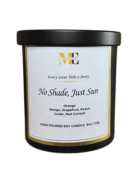 No Shade, Just Sun Hand Poured Soy Candle